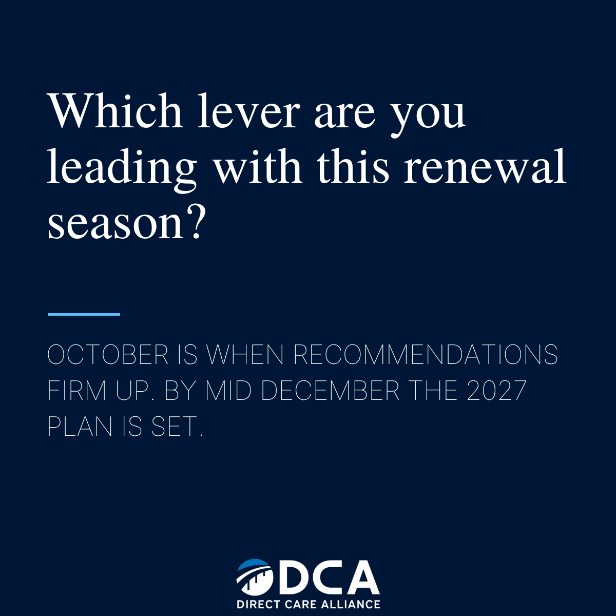 Which lever are you leading with this renewal season?